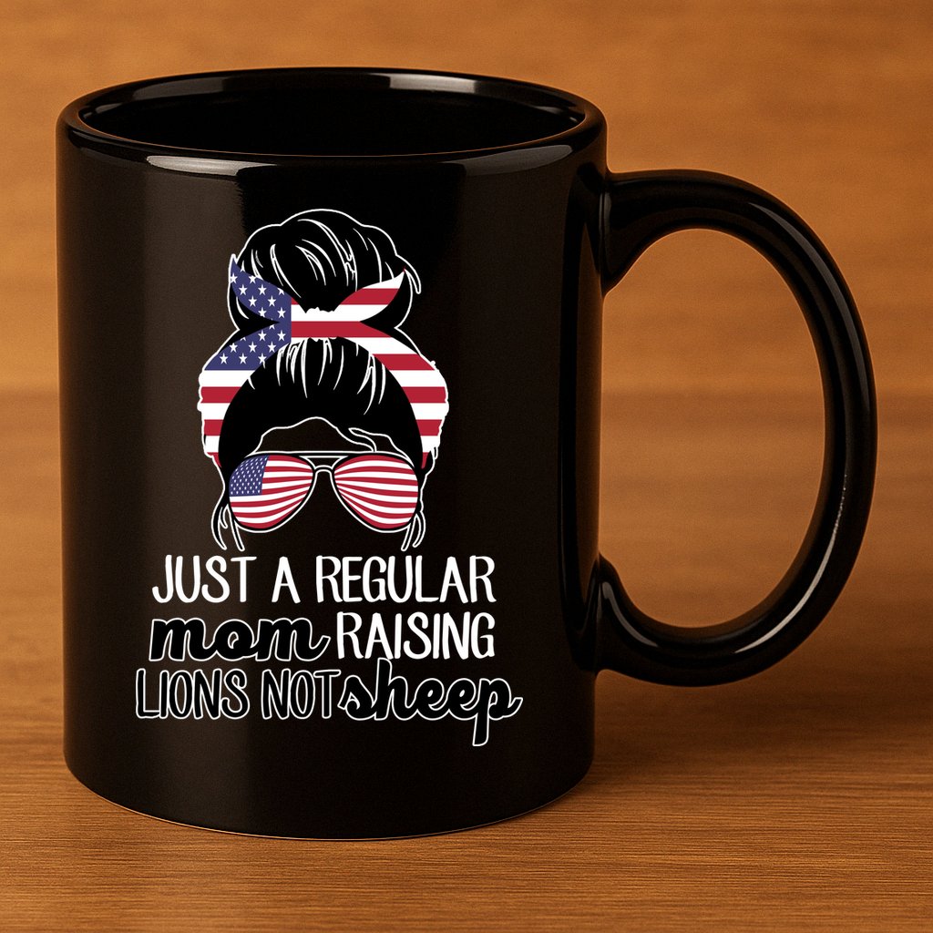 Just A Regular Mom Raising Lions Not Sheep 11oz C Handle Ceramic Mug