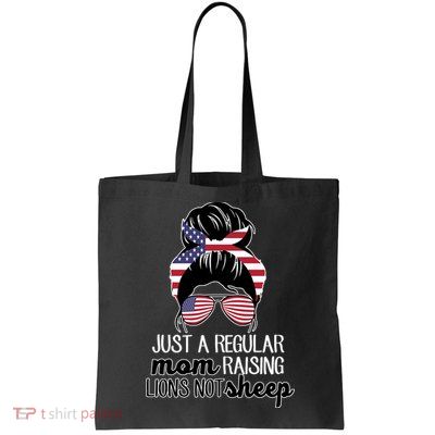 Just A Regular Mom Raising Lions Not Sheep Bag