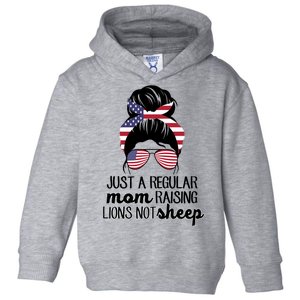 Just A Regular Mom Raising Lions Not Sheep Toddler Hoodie