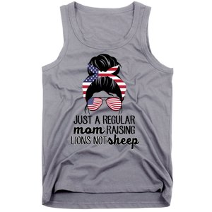 Just A Regular Mom Raising Lions Not Sheep Tank Top