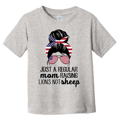 Just A Regular Mom Raising Lions Not Sheep Toddler T-Shirt