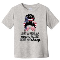 Just A Regular Mom Raising Lions Not Sheep Toddler T-Shirt