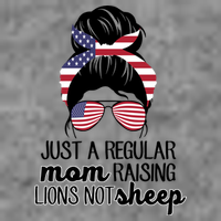 Just A Regular Mom Raising Lions Not Sheep Kids T-Shirt
