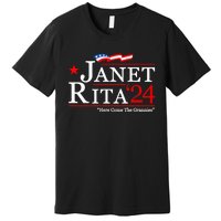 Janet And Rita For President 2024 Premium T-Shirt