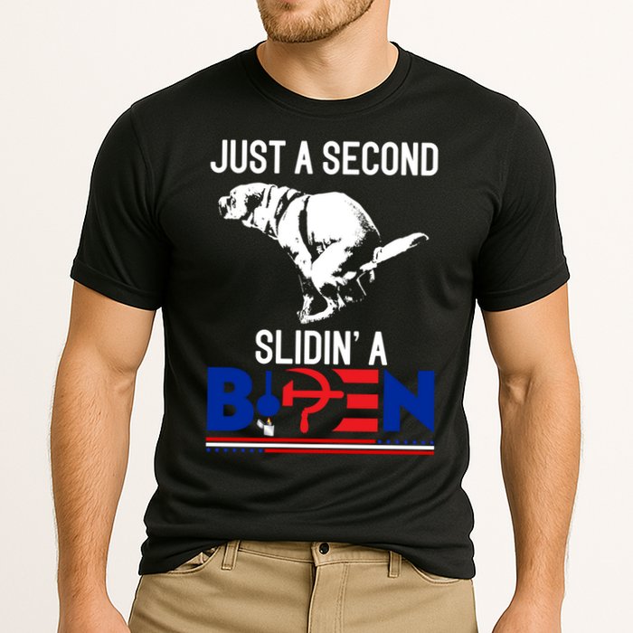 Just A Second Slidin' A Biden Cooling Performance Crew T-Shirt