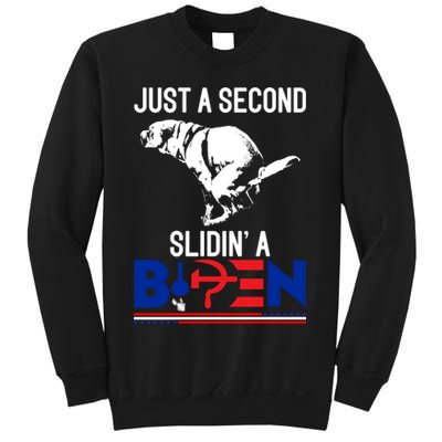 Just A Second Slidin' A Biden Sweatshirt