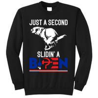 Just A Second Slidin' A Biden Sweatshirt