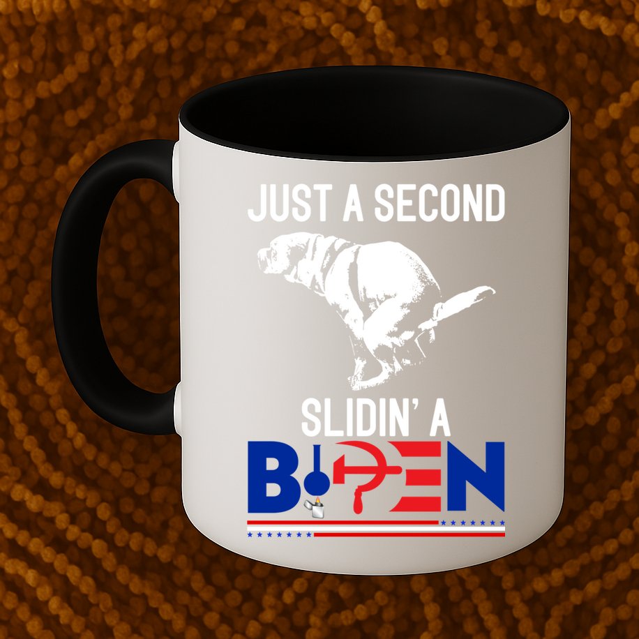 Just A Second Slidin' A Biden Mug