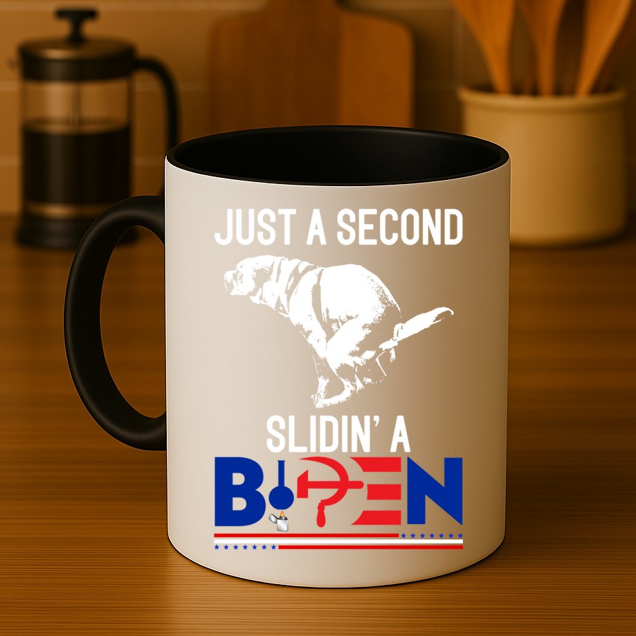 Just A Second Slidin' A Biden Mug