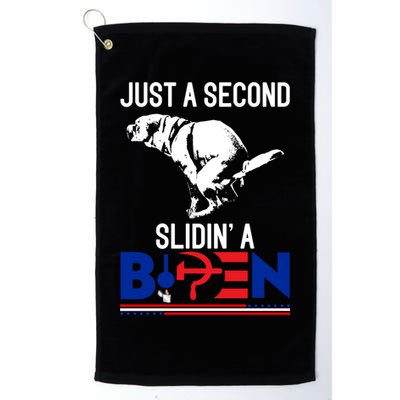 Just A Second Slidin' A Biden Golf Towel
