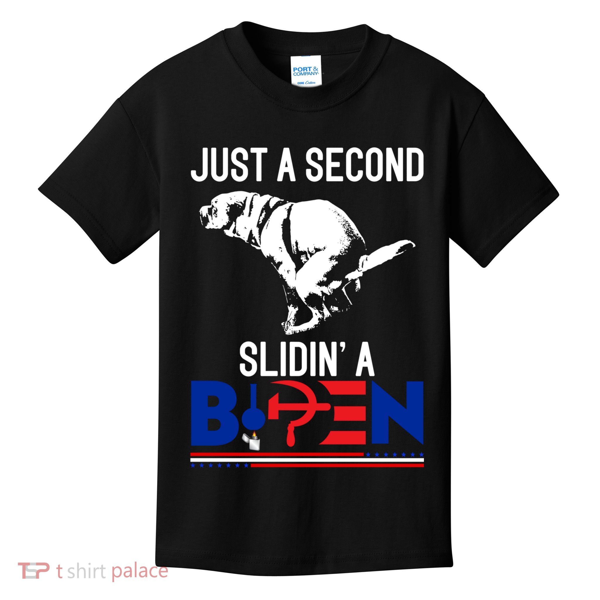 Just A Second Slidin' A Biden Kids T-Shirt