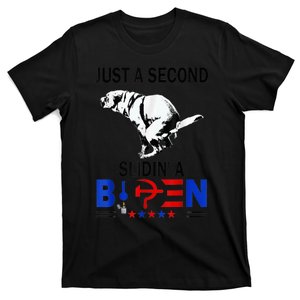 Just A Second SLiding' Funny Saying Biden President Tee T-Shirt