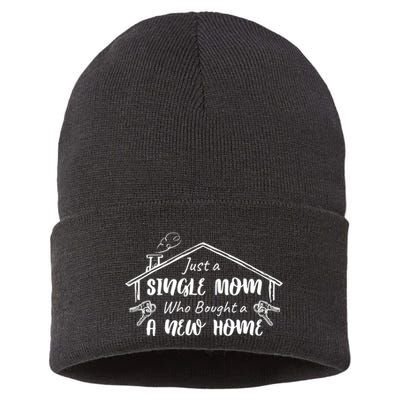 Just A Single Mom Who Bought A New Home Gift Sustainable Knit Beanie