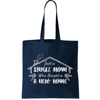 Just A Single Mom Who Bought A New Home Gift Tote Bag