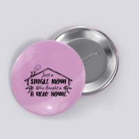 Just A Single Mom Who Bought A New Home Gift Button