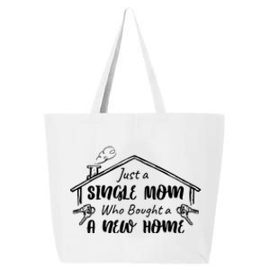 Just A Single Mom Who Bought A New Home Gift 25L Jumbo Tote