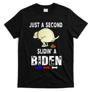 Just A Second SLiding Funny Saying Biden President T-Shirt