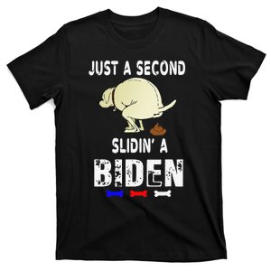 Just A Second SLiding' Funny Saying Biden President T-Shirt