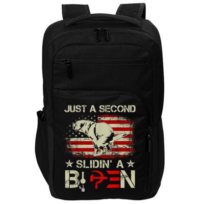 Just A Second Slidin A Biden Funny Saying Biden President Impact Tech Backpack