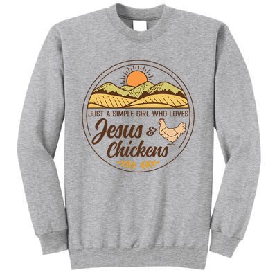 Just A Simple Girl Who Loved Jesus And Chickens Christian Tall Sweatshirt