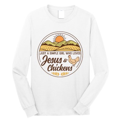 Just A Simple Girl Who Loved Jesus And Chickens Christian Long Sleeve Shirt