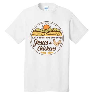 Just A Simple Girl Who Loved Jesus And Chickens Christian Tall T-Shirt