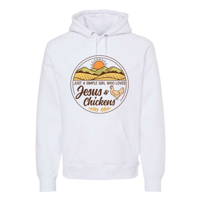 Just A Simple Girl Who Loved Jesus And Chickens Christian Premium Hoodie