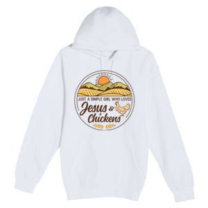 Just A Simple Girl Who Loved Jesus And Chickens Christian Premium Pullover Hoodie