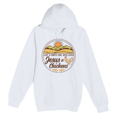 Just A Simple Girl Who Loved Jesus And Chickens Christian Premium Pullover Hoodie