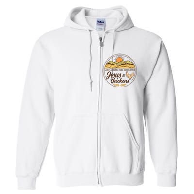 Just A Simple Girl Who Loved Jesus And Chickens Christian Full Zip Hoodie