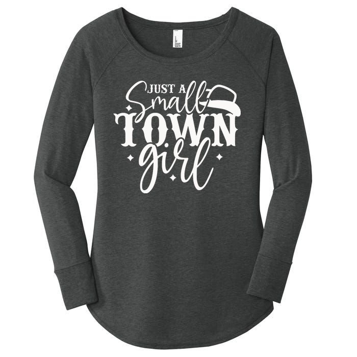 Just A Small Town Girl Women's Perfect Tri Tunic Long Sleeve Shirt