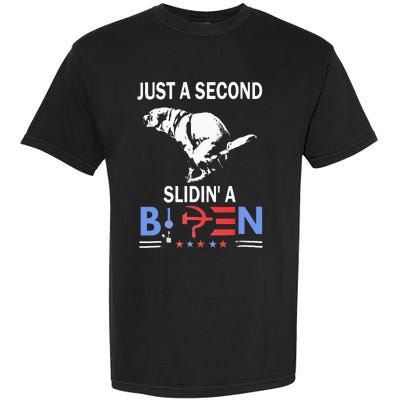 Just A Second Slidin A Biden Garment-Dyed Heavyweight T-Shirt