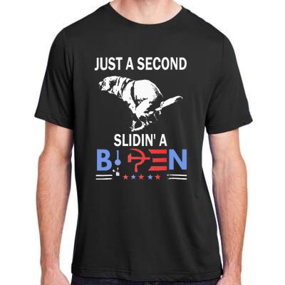 Just A Second Slidin A Biden Adult ChromaSoft Performance T-Shirt