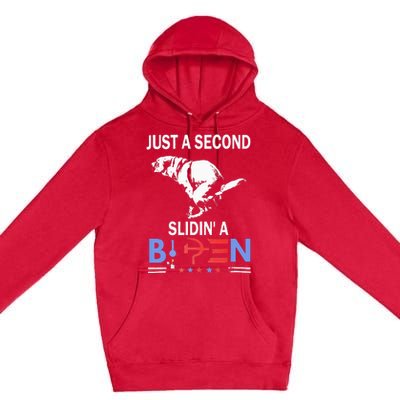 Just A Second Slidin A Biden Premium Pullover Hoodie