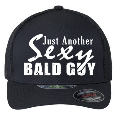 Just Another Sexy Bald Guy Flexfit Unipanel Trucker Cap