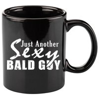 Just Another Sexy Bald Guy 11oz C Handle Ceramic Mug