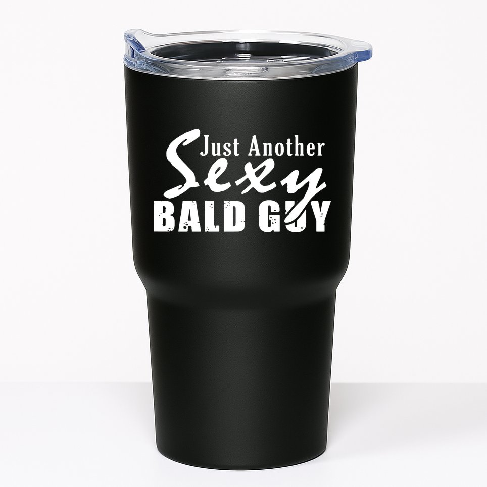 Just Another Sexy Bald Guy Tumbler