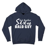 Just Another Sexy Bald Guy Hoodie