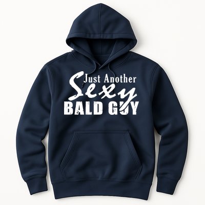 Just Another Sexy Bald Guy Hoodie