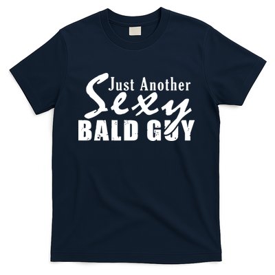 Just Another Sexy Bald Guy T-Shirt