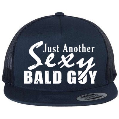 Just Another Sexy Bald Guy Flat Bill Trucker Hat