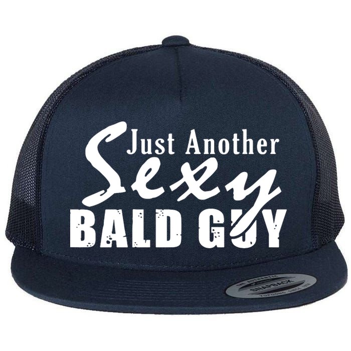 Just Another Sexy Bald Guy Flat Bill Trucker Hat