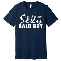 Just Another Sexy Bald Guy Premium T-Shirt