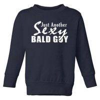 Just Another Sexy Bald Guy Toddler Sweatshirt