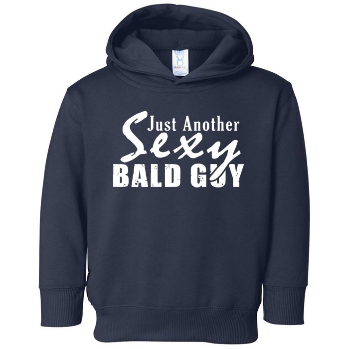 Just Another Sexy Bald Guy Toddler Hoodie