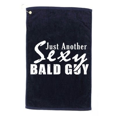 Just Another Sexy Bald Guy Golf Towel