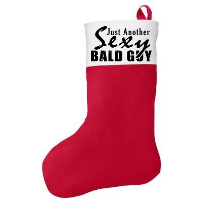 Just Another Sexy Bald Guy Felt Holiday Christmas Stocking