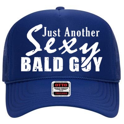 Just Another Sexy Bald Guy High Crown Mesh Back Trucker Hat