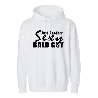 Just Another Sexy Bald Guy Garment-Dyed Fleece Hoodie