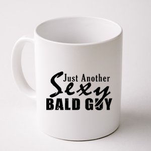 Just Another Sexy Bald Guy Coffee Mug